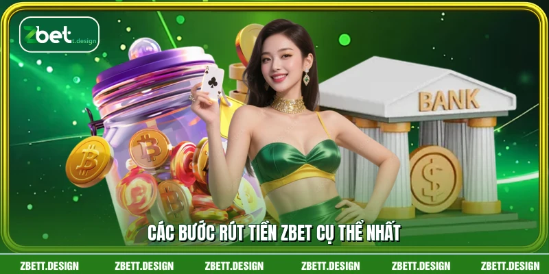 Các bước rút tiền ZBET cụ thể nhất