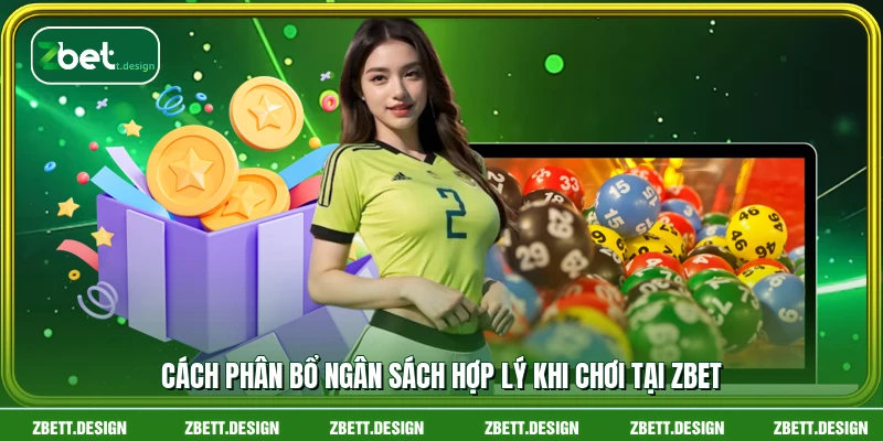 Cách phân bổ ngân sách hợp lý khi chơi tại ZBET