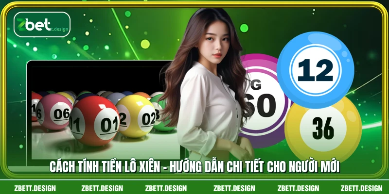 Cách Tính Tiền Lô Xiên