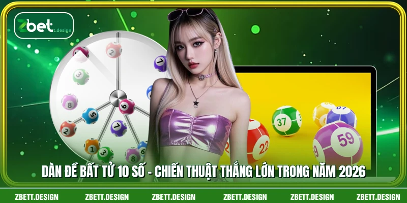 Dàn Đề Bất Tử 10 Số