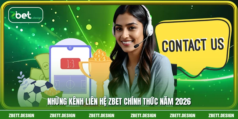 Những kênh liên hệ ZBET chính thức năm 2026